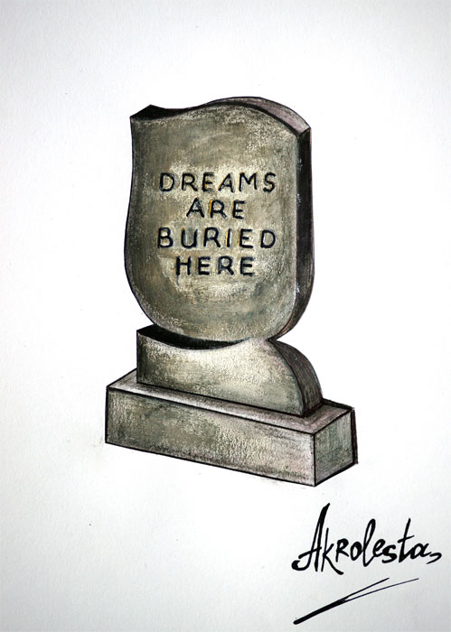 Dreams are buried here